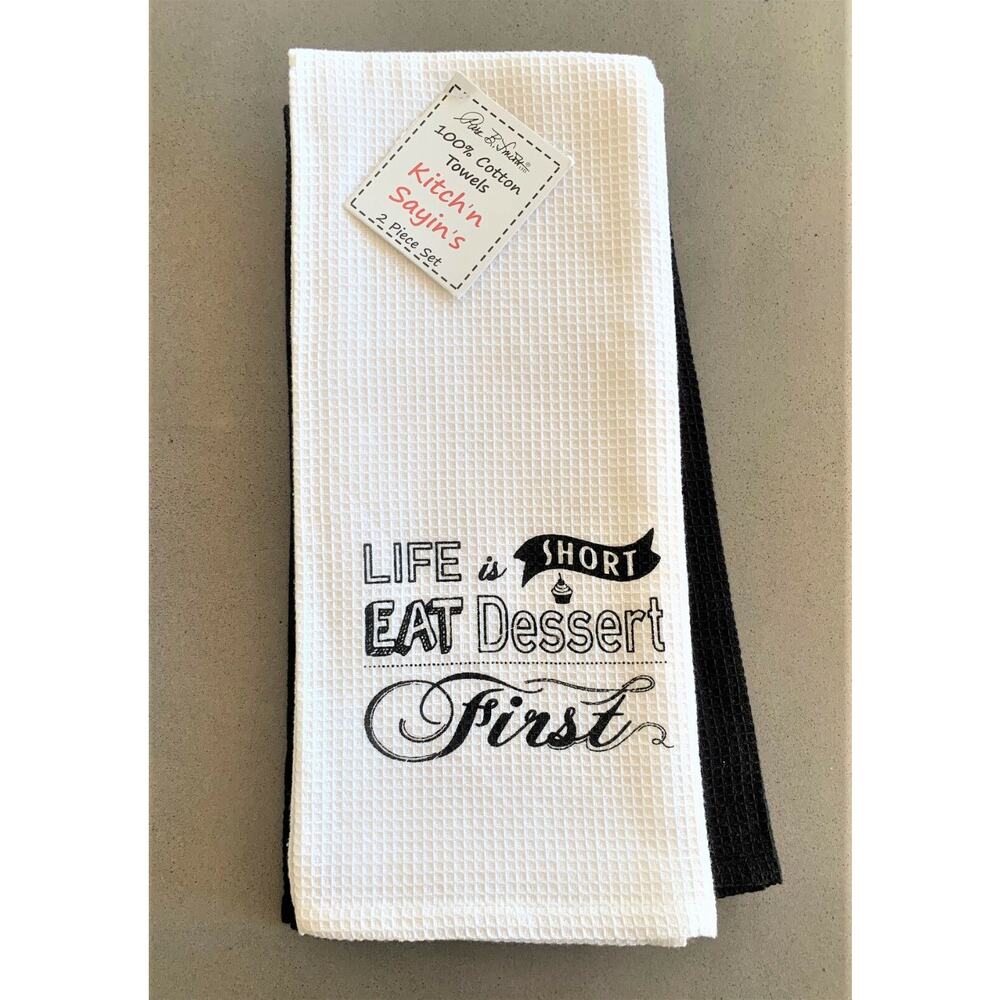 Kitchen Towels Set of 2 Life is Short Eat Dessert First by Park B Smith